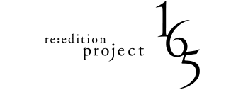 re:edition project 165